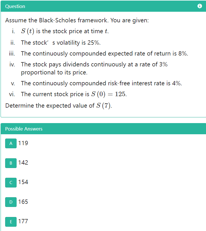  Question Assume the Black-Scholes framework. You are given: i. S(t) is