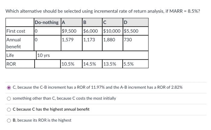  Which alternative should be selected using incremental rate of return analysis,