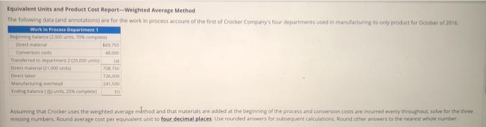  Equivalent units and Product Cost Report--Weighted Average Method The following data
