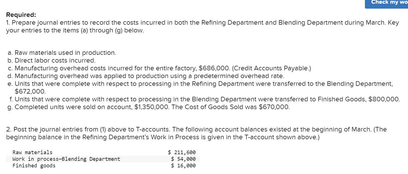Department and Blending Department. Note: Enter debits before credits. General Journal Debit
