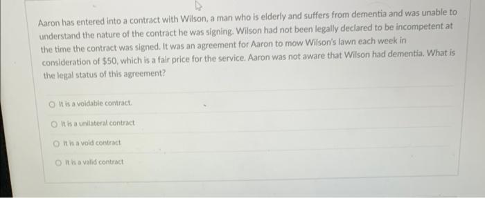  Aaron has entered into a contract with Wilson, a man who