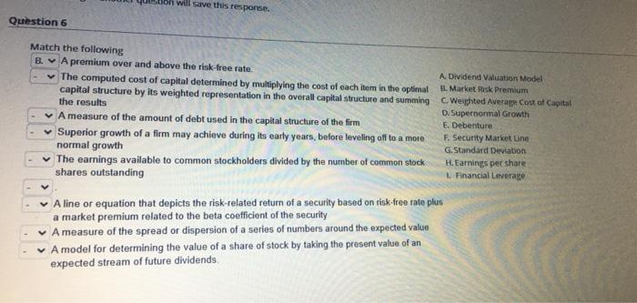  will save this response. Match the following B. A premium over