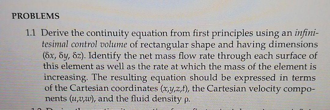 i need the answer quickly PROBLEMS 1.1 Derive the continuity equation from