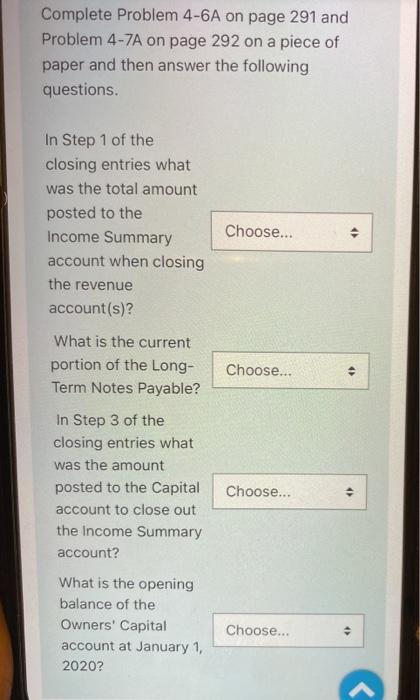  Complete Problem 4-6A on page 291 and Problem 4-7A on page