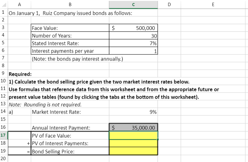 PLEASE ENTER ANSWERS AS EXCEL FORMULAS AS SHOWN (please use cell numbers