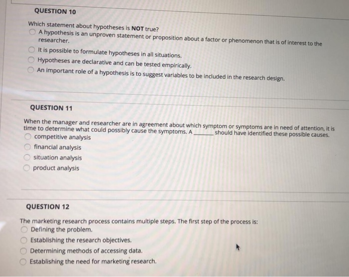  QUESTION 10 Which statement about hypotheses is NOT true? O A