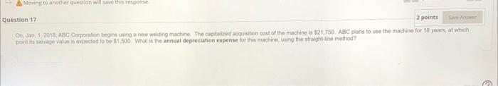  Moving to another question will save this response Question 17 2