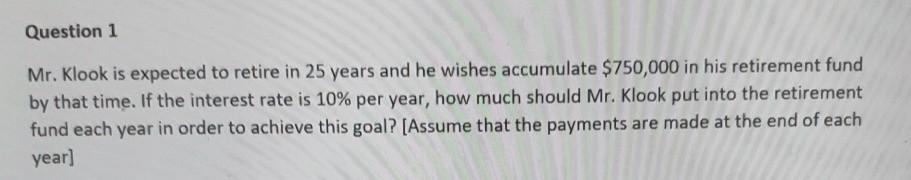 please help me to solve this question. Question 1 Mr. Klook