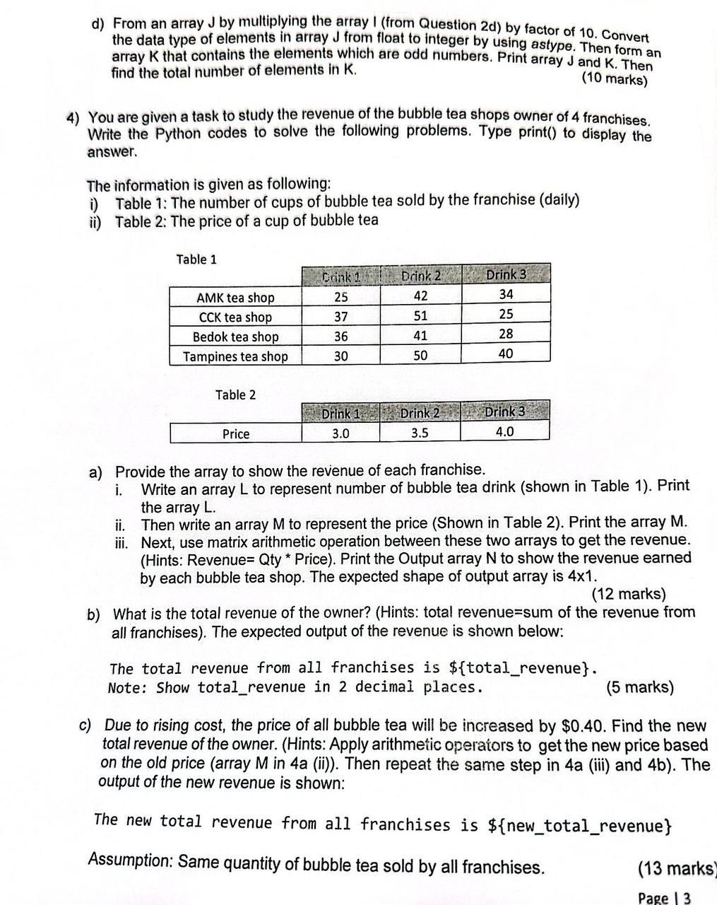  d) From an array J by multiplying the array I (from