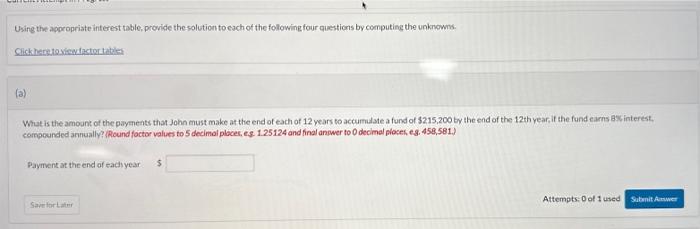  Using the agpcopriate interest table, provide the solution to each of
