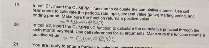  19 In cell E1, insert the CUMIPMT function to calculate the