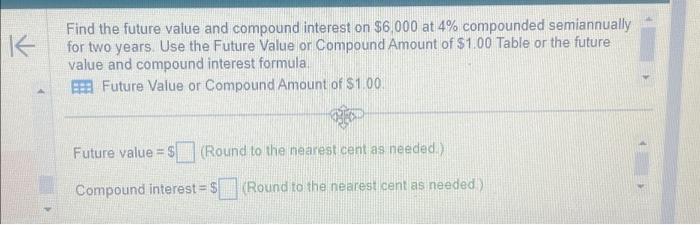  Find the future value and compound interest on $6,000 at 4%