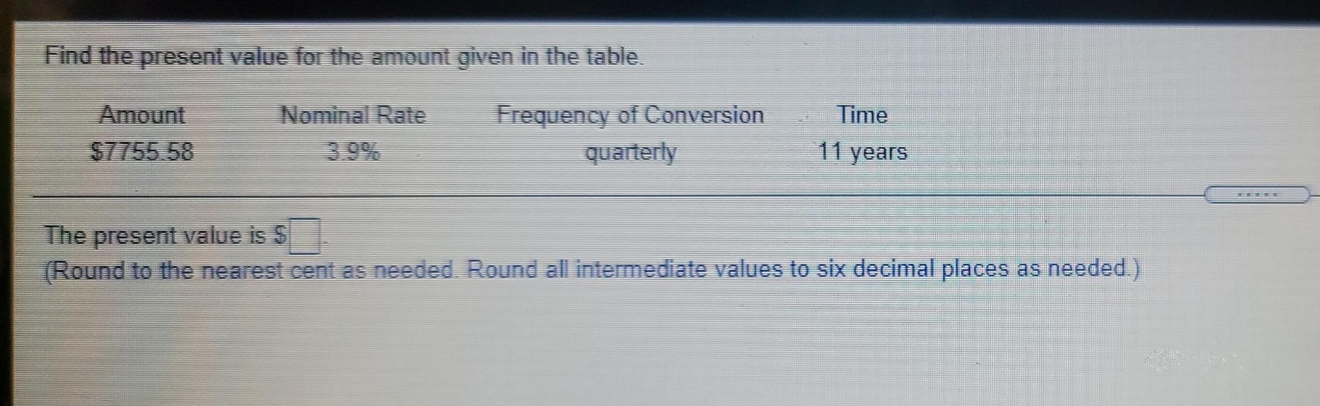  Find the present value for the amount given in the table.