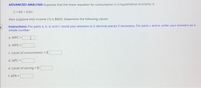  ADVANCED ANALYSIS Suppose that the linear equation for consumption in a