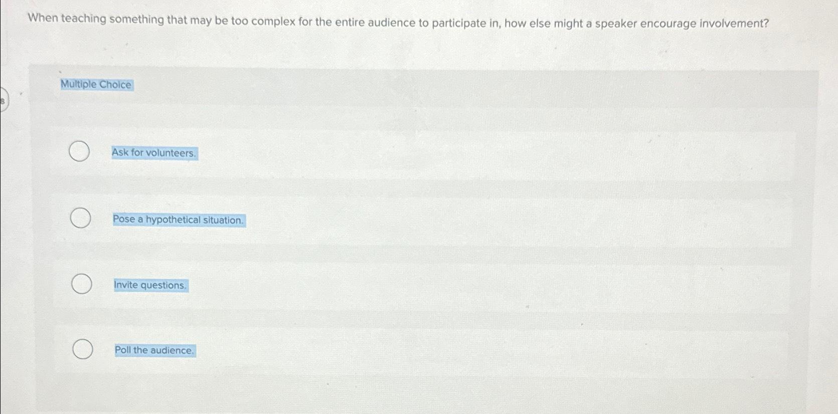  When teaching something that may be too complex for the entire