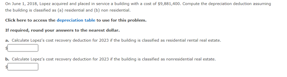  On June 1,2018, Lopez acquired and placed in service a building