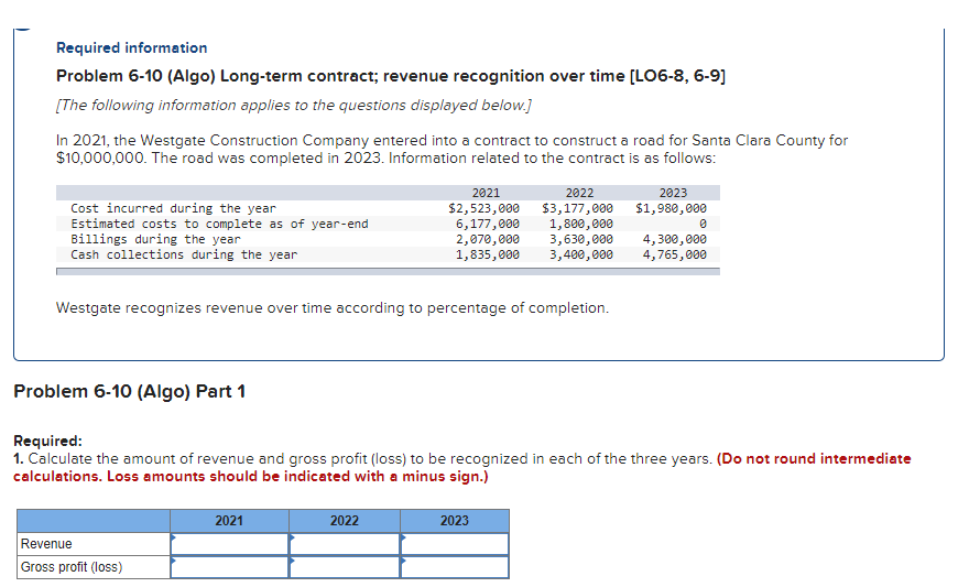 Please help!!!! Required information Problem 6-10 (Algo) Long-term contract; revenue recognition over