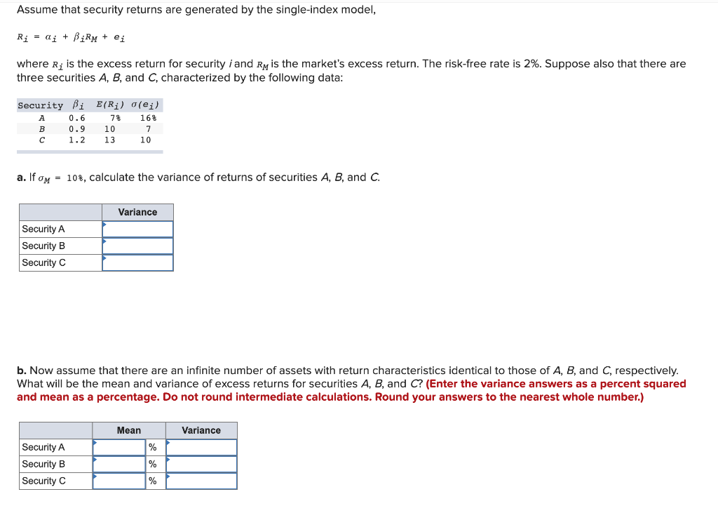 Assume that security returns are generated by the single-index model, Ri