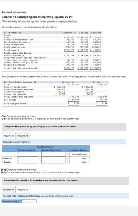  Required information Exercise 13-8 Analyzing and interpreting liquidity LO P3 The
