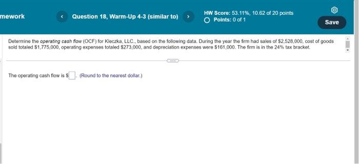  Determine the operating cash flow (OCF) for Kleczka. LLC., based on