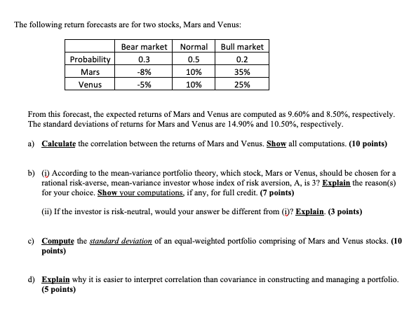  The following return forecasts are for two stocks, Mars and Venus: