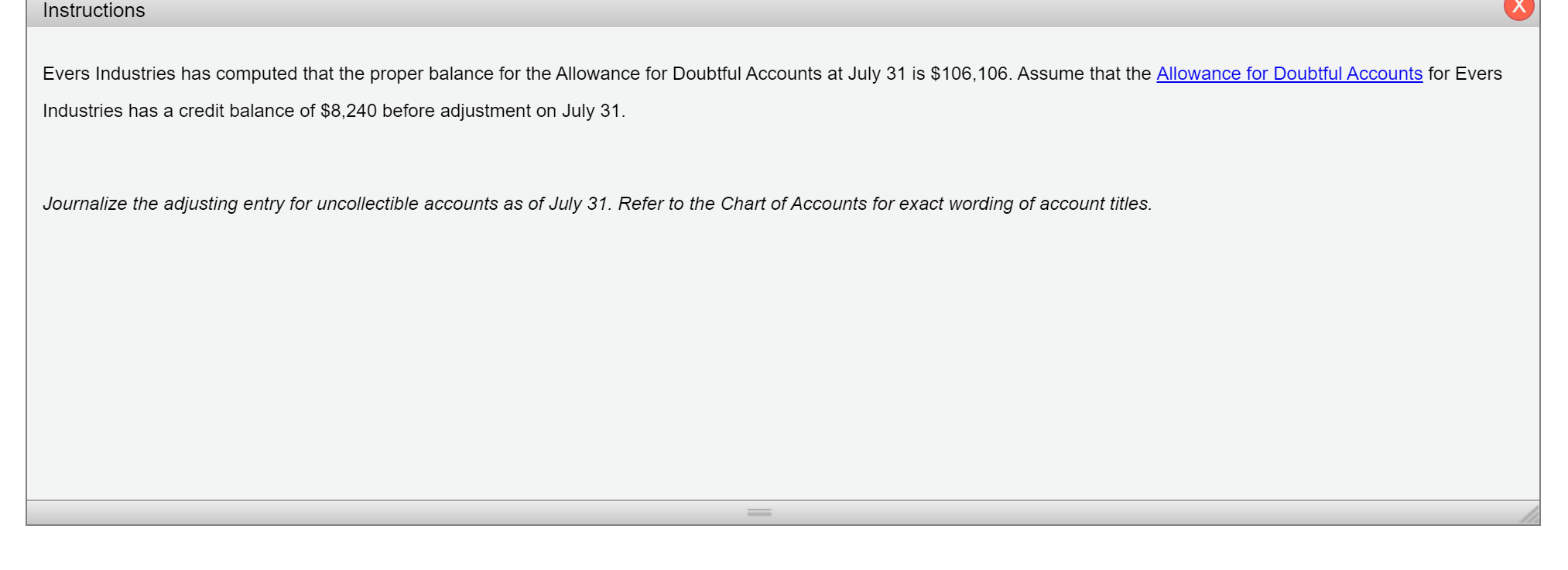 these two problems are connected as one Instructions Evers Industries has computed