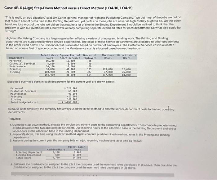  Case 4B-6 (Algo) Step-Down Method versus Direct Method [LO4-10, LO4-11] "This