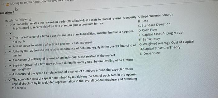  Moving to another question will save up 4 Match the following