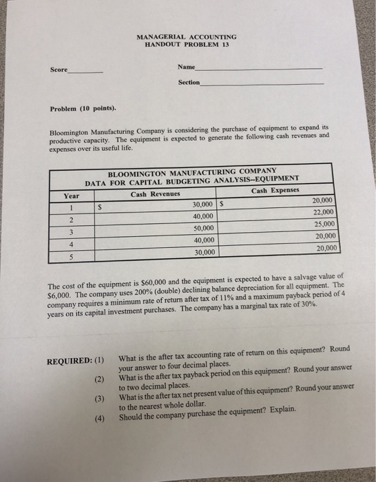  MANAGERIAL ACCOUNTING HANDOUT PROBLEM 13 Score Name Section Problem (10 points).