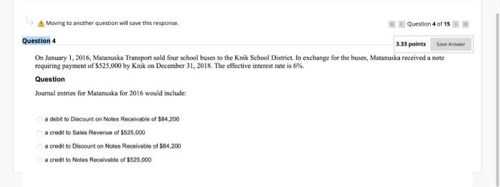  3.33 points Save Answer Moving to another question will save this