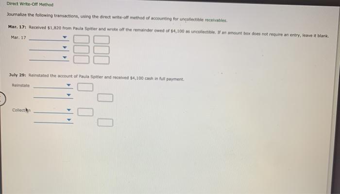  help please Direct Write-Off Method Journalize the following transactions, using the