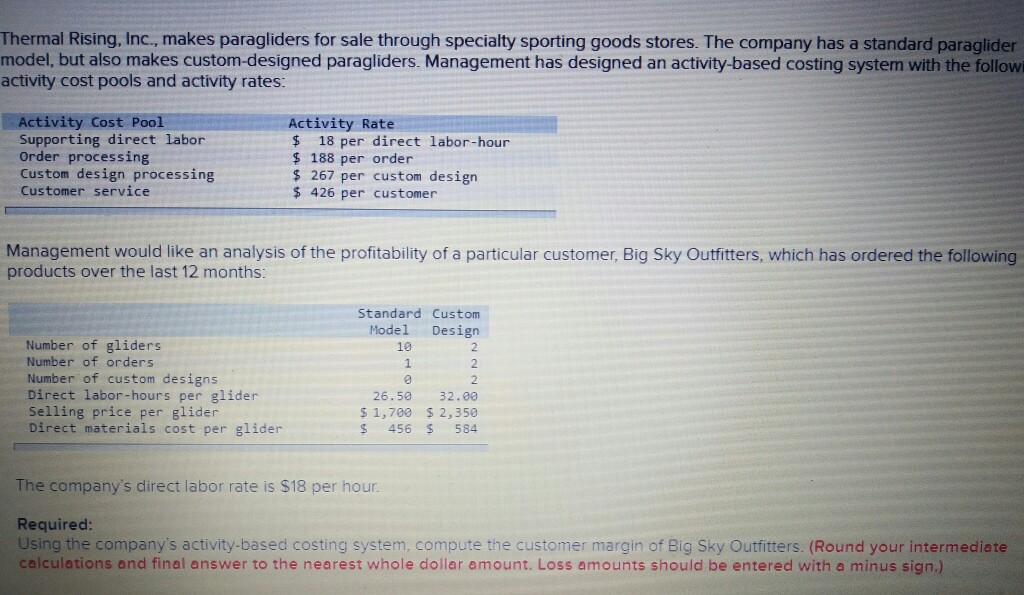 Using the company's activity-based system, compute the customer margin of Big