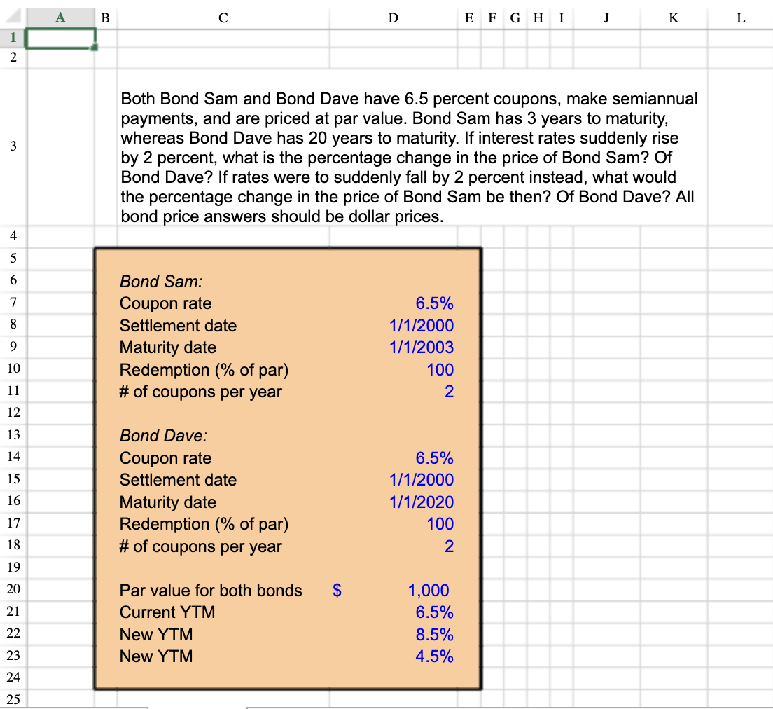  Both Bond Sam and Bond Dave have 6.5 percent coupons, make