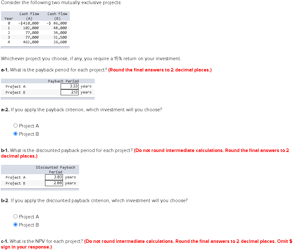  c-1. What is the NPV for each project? (Do not round