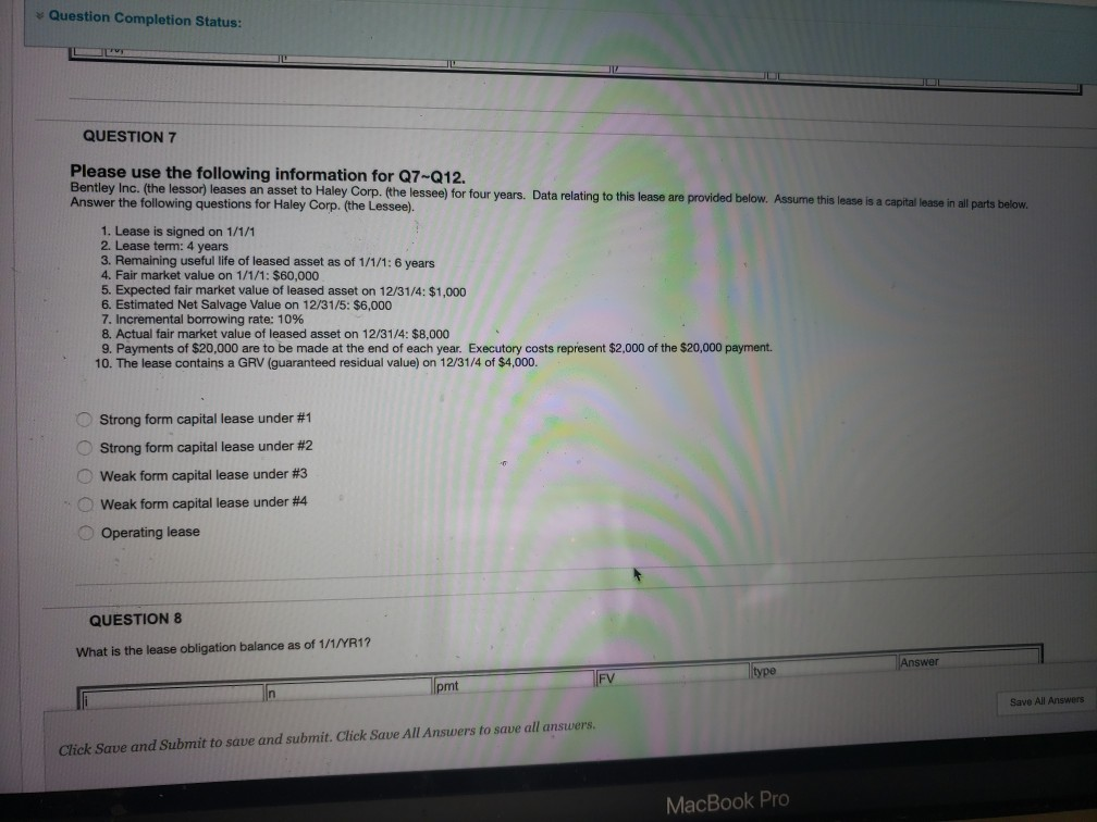 Question Completion Status: L QUESTION 7 Please use the following information