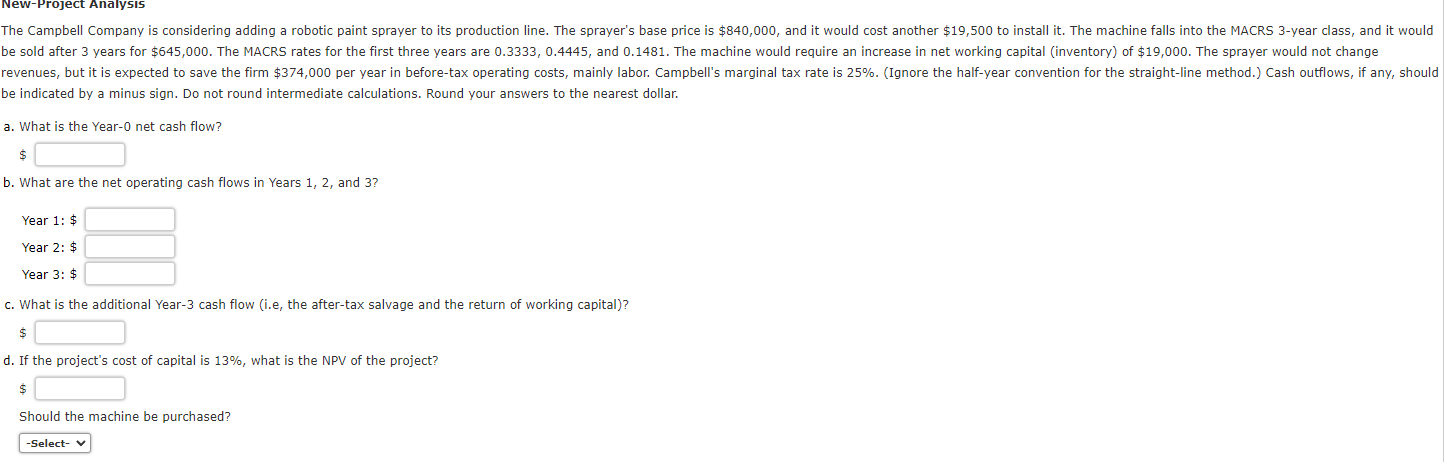  The Campbell Company is considering adding a robotic paint sprayer to