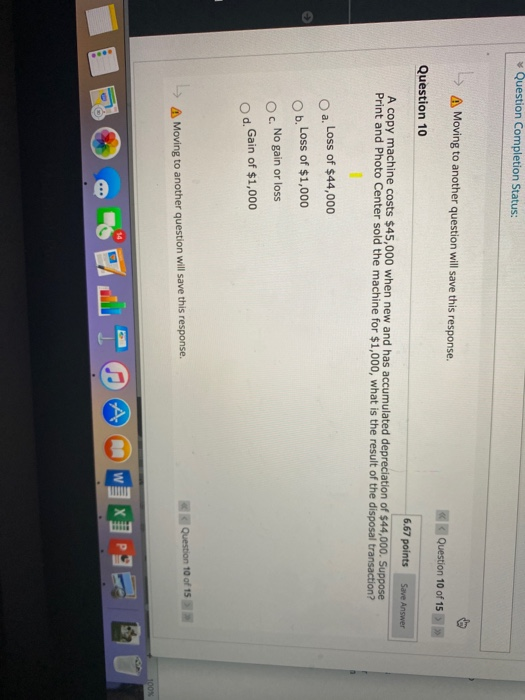  Question Completion Status: L A Moving to another question will save