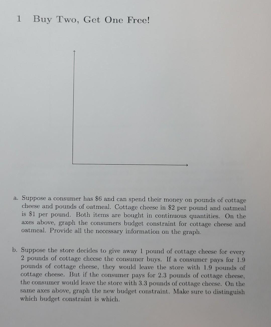 1 Buy Two, Get One Free! a. Suppose a consumer has