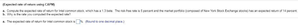  (Expected rate of return using CAPM) a. Compute the expected rate
