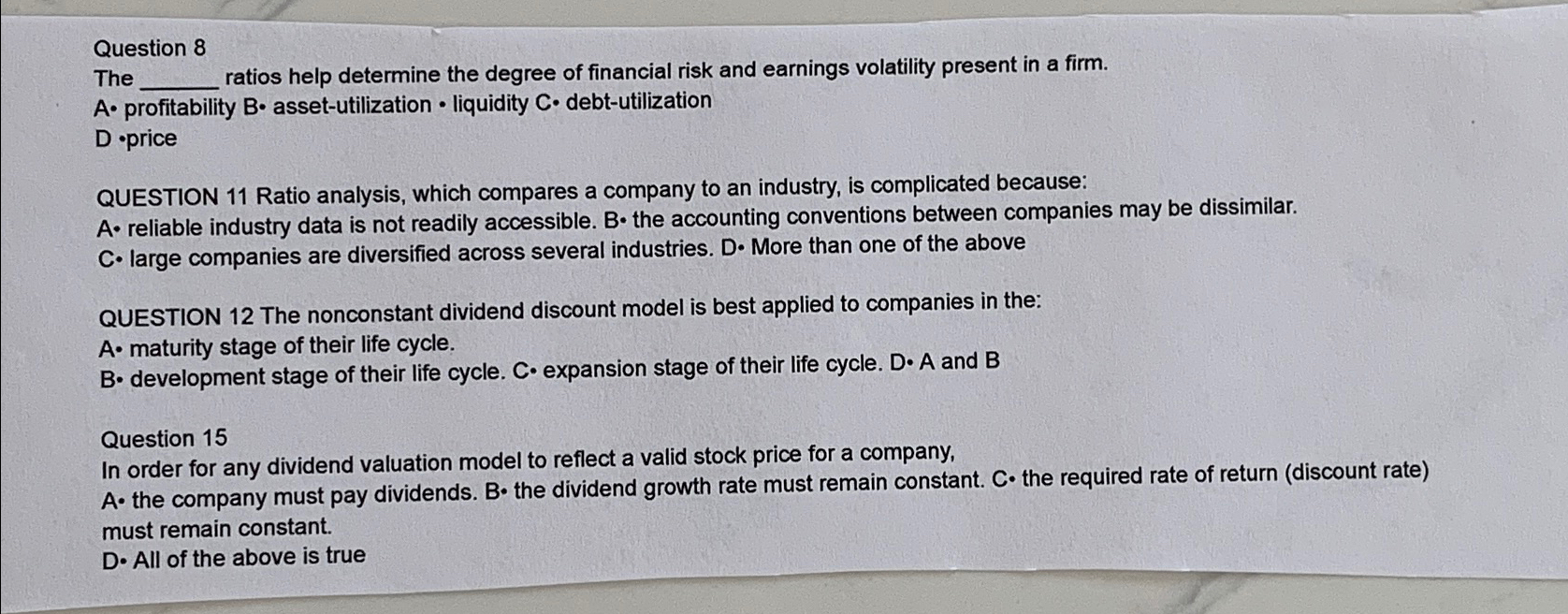  Question 8 The q, ratios help determine the degree of financial