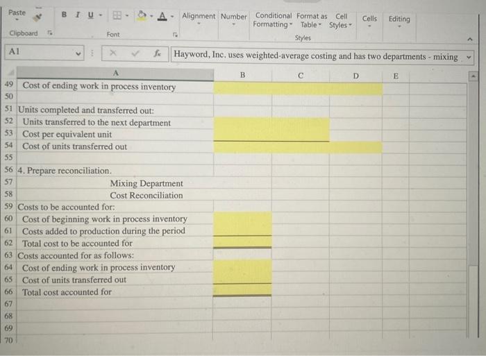 report. A) fx Hayword, Inc. uses weighted-average costing and has two departments