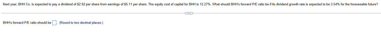  q, BHH's forward P/E ratio should be (Round to two decimal