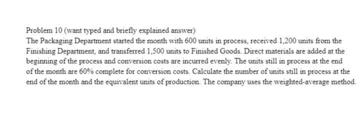  Problem 10 (want typed and briefly explained answer) The Packaging Department