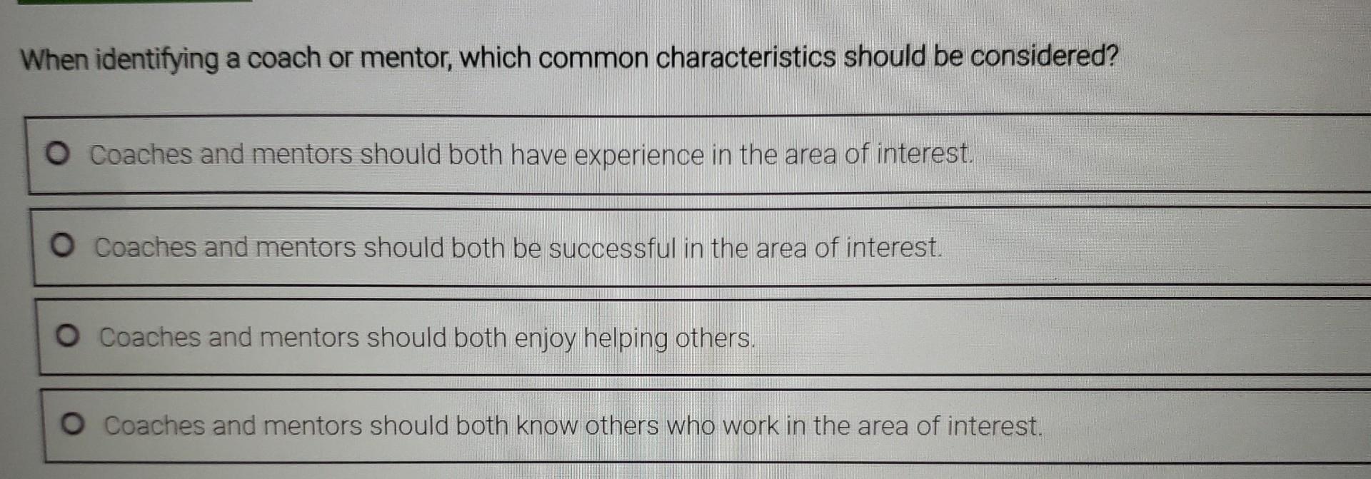 When identifying a coach or mentor, which common characteristics should be