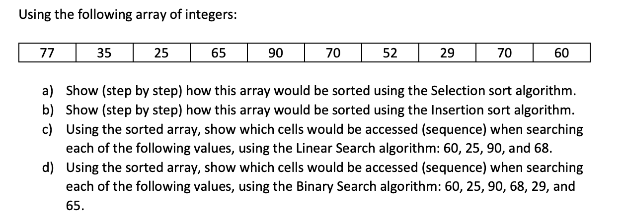 Using the following array of integers: Using the following array of integers: