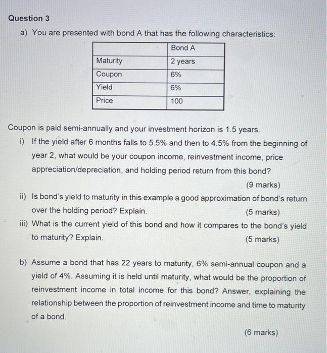  a) You are presented with bond A that has the following