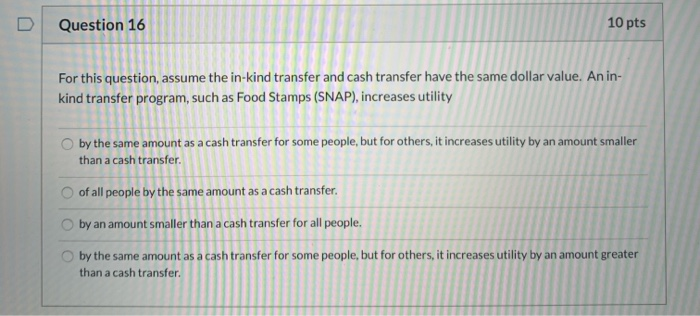  Question 16 10 pts a For this question, assume the in-kind