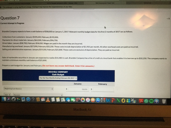  Question 7 Current Attempt in Progress Bramble Company expects to have