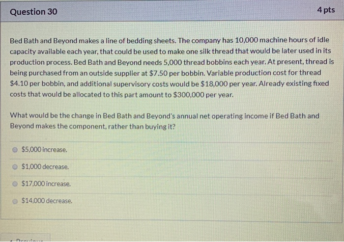  Question 30 4 pts Bed Bath and Beyond makes a line