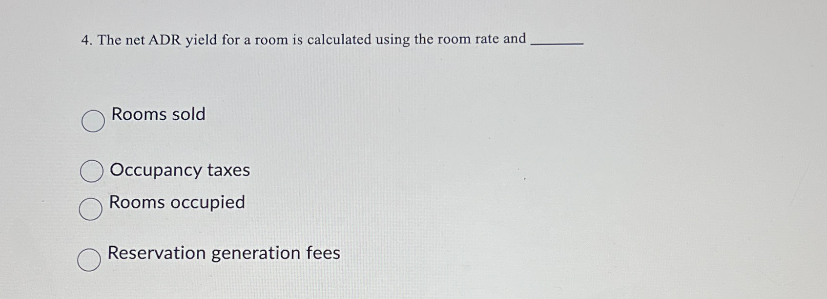  The net ADR yield for a room is calculated using the